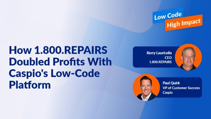How 1.800.REPAIRS Doubled Profits With Caspio’s Low-Code Platform