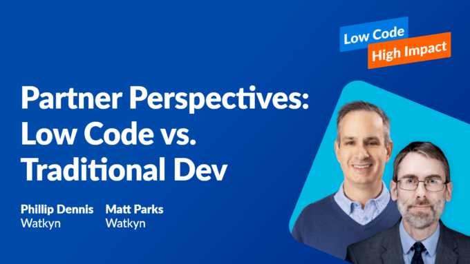 Partner Perspectives: Low Code vs. Traditional Dev