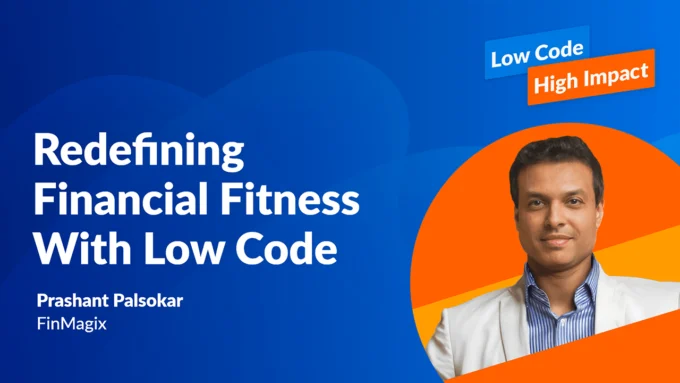 Redefining Financial Fitness With Low Code